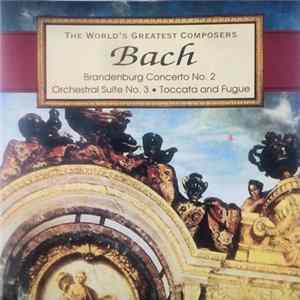 Various, Bach - Brandenburg Concerto No.2, Orchestral Suite No. 3, Toccata And Fugue FLAC