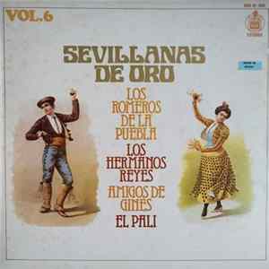 Los Romeros De La Puebla, Los Hermanos Reyes, Amigos De Gines, El Pali - Sevillanas De Oro Vol. 6 FLAC