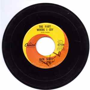 Jack Scott - The Part Where I Cry / You Only See What You Wanna See FLAC