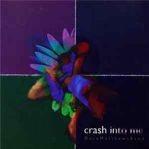 Dave Matthews Band - Crash Into Me FLAC