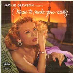 Jackie Gleason - Music To Make You Misty FLAC