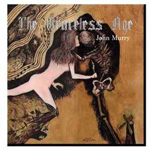 John Murry - The Graceless Age FLAC