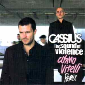 Cassius - The Sound Of Violence (Cosmo Vitelli Remix) FLAC