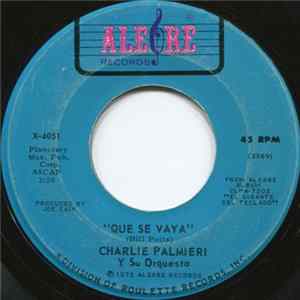 Charlie Palmieri Y Su Orquesta - Que Se Vaya FLAC