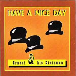 Ernest & His Dixiemen - Have A Nice Day FLAC
