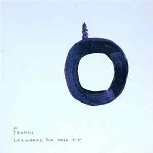 Francis - Lekomberg, We Were Kin FLAC