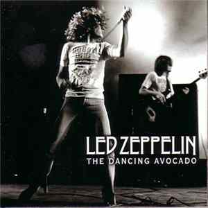 Led Zeppelin - The Dancing Avocado FLAC