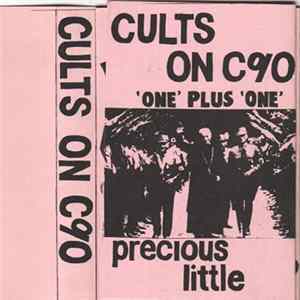 Precious Little - Cults On C90 'One' Plus 'One' FLAC