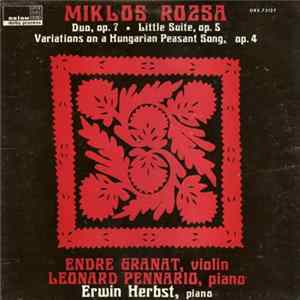 Miklos Rozsa - Endre Granat, Leonard Pennario, Erwin Herbst - Duo, Op. 7 • Little Suite, Op. 5 • Variations On A Hungarian Peasant Song, Op. 4 FLAC