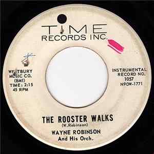 Wayne Robinson And His Orch. - The Rooster Walks / (You Ain't) Such A Big Thing FLAC