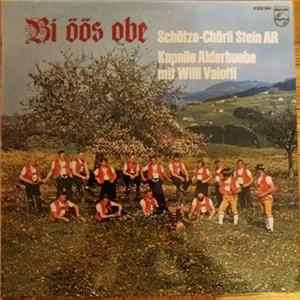 Schötze-Chörli Stein AR, Kapelle Alderbuebe, Willi Valotti - Bi öös obe FLAC