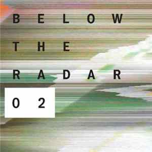 Various - Below The Radar 02 FLAC