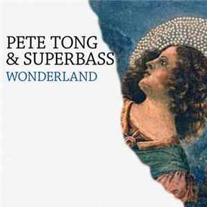 Pete Tong & Superbass - Wonderland FLAC