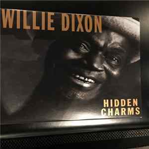 Willie Dixon - Hidden Charms FLAC