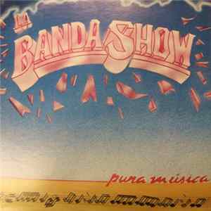 La Banda Show - Pura Musica FLAC