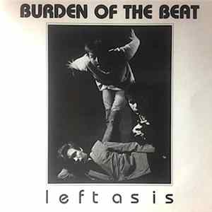 Burden Of The Beat - Left As Is FLAC