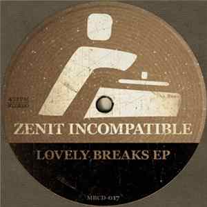 Zenit Incompatible - Lovely Breaks EP FLAC