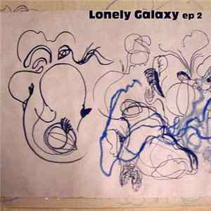 Lonely Galaxy - EP 2 FLAC