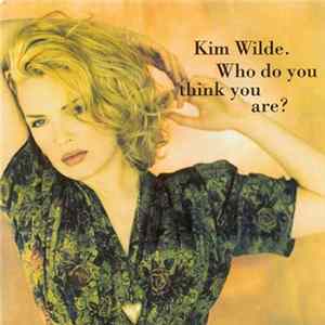 Kim Wilde - Who Do You Think You Are? FLAC
