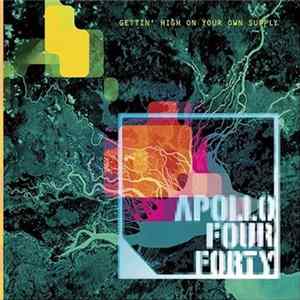 Apollo Four Forty - Gettin' High On Your Own Supply FLAC