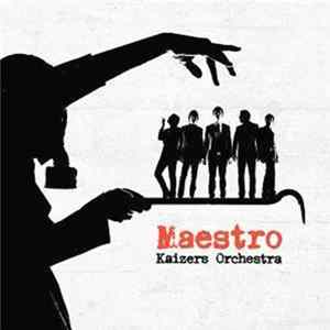 Kaizers Orchestra - Maestro FLAC