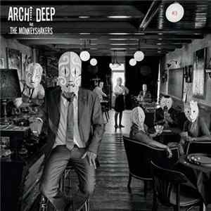 Archi Deep And The Monkeyshakers - #3 FLAC