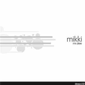 Mr.Dee - Mikki FLAC