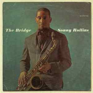 Sonny Rollins - The Bridge FLAC