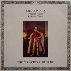 John Coprario, The Consort Of Musicke - Funeral Teares / Consort Music FLAC