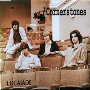 The Cornerstones - Lucajade FLAC