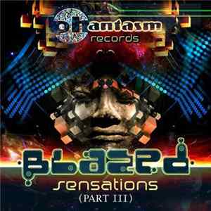 Blazed - Sensations (Part III) FLAC