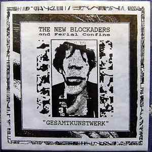 The New Blockaders And Ferial Confine - Gesamtkunstwerk FLAC