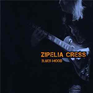 Zipelia Cress - Blues Mood FLAC
