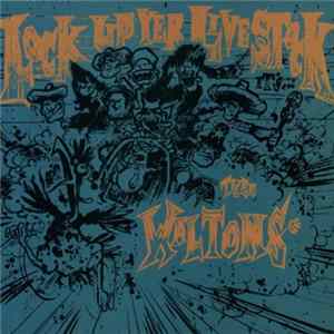 Thee Waltons - Lock Up Yer Livestock It's FLAC