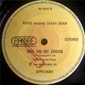 Rufus Featuring Chaka Khan - Once You Get Started / Rufusized FLAC
