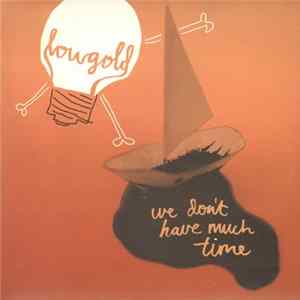 Lowgold - We Don't Have Much Time FLAC