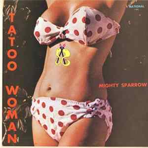 Mighty Sparrow - Tatoo Woman FLAC