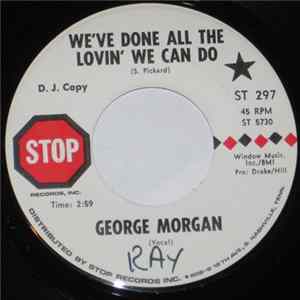 George Morgan - We've Done All The Lovin' We Can Do FLAC