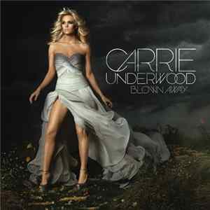 Carrie Underwood - Blown Away FLAC