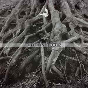 Melokind - Roots FLAC