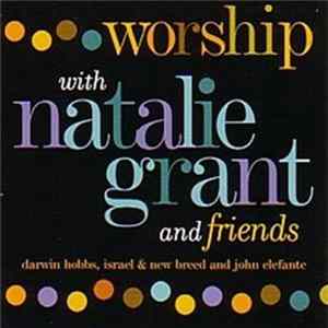Natalie Grant - Worship With Natalie Grant And Friends FLAC