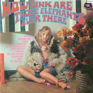 Various - How Pink Are Those Elephants Over There FLAC