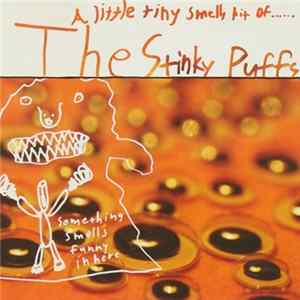 The Stinky Puffs - A Little Tiny Smelly Bit Of... FLAC