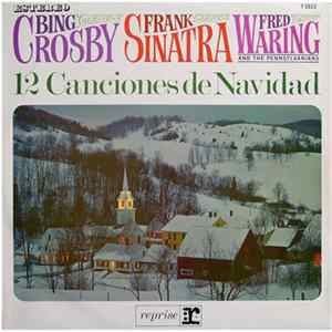 Bing Crosby, Frank Sinatra, Fred Waring And The Pennsylvanians - 12 Canciones De Navidad FLAC