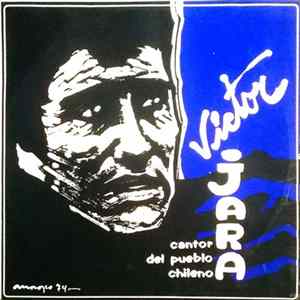 Victor Jara - Cantor Del Pueblo Chileno FLAC