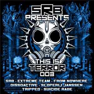 SRB - This Is Terror 003 FLAC