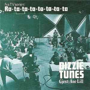 Dizzie Tunes Gjest: Åse-Lill - (Fra TV Serien:) Ra-ta-ta-ta-ta-ta-ta-ta FLAC