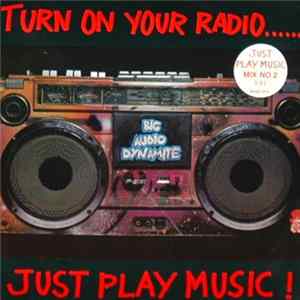 Big Audio Dynamite - Just Play Music! FLAC