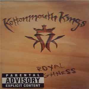 Kottonmouth Kings - Royal Highness FLAC