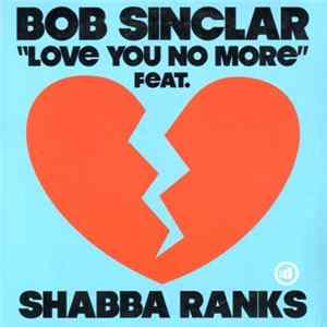 Bob Sinclar Feat. Shabba Ranks - Love You No More FLAC